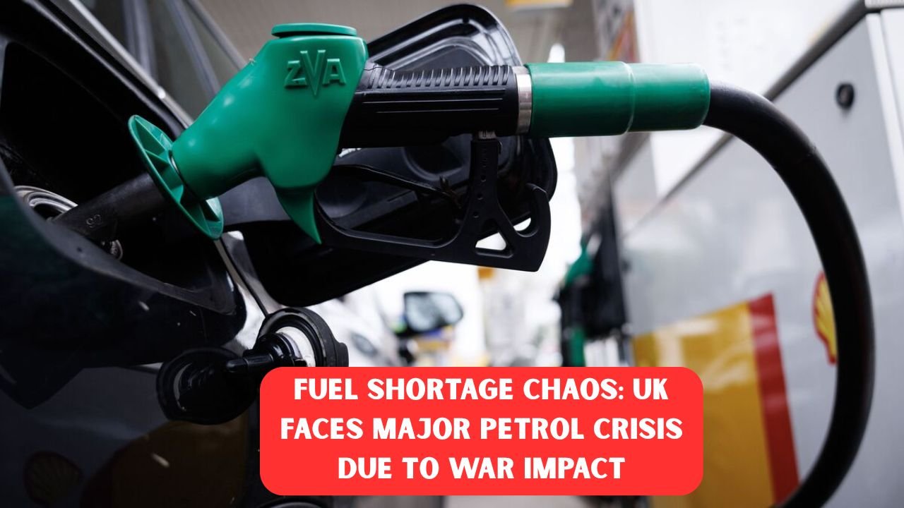 Fuel Shortage Chaos: UK Faces Major Petrol Crisis Due to War Impact