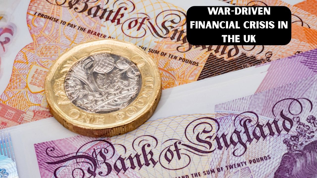 War-Driven Financial Crisis in the UK: What’s Happening to Banks and Savings?