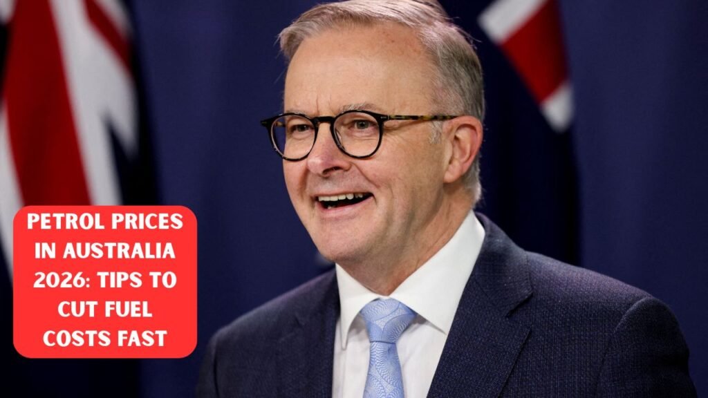 Petrol Prices in Australia 2026: Tips to Cut Fuel Costs Fast